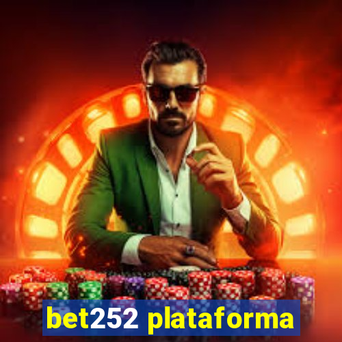 bet252 plataforma